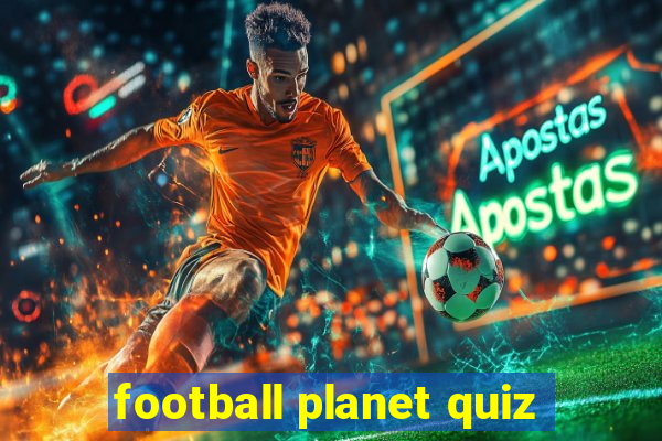 football planet quiz